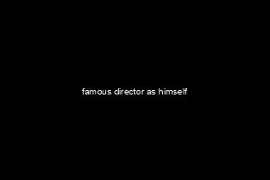 famous director as himself